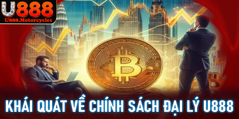 Thông tin khái quát chung về chính sách hợp tác đại lý u888