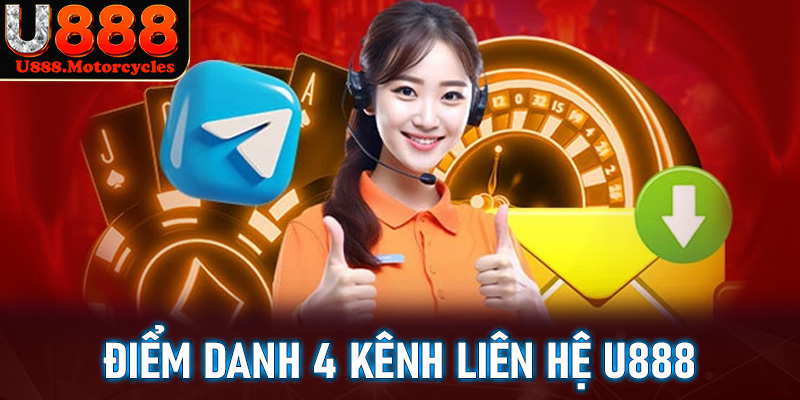 Điểm danh 4 kênh liên hệ u888 đang được sử dụng nhiều nhất