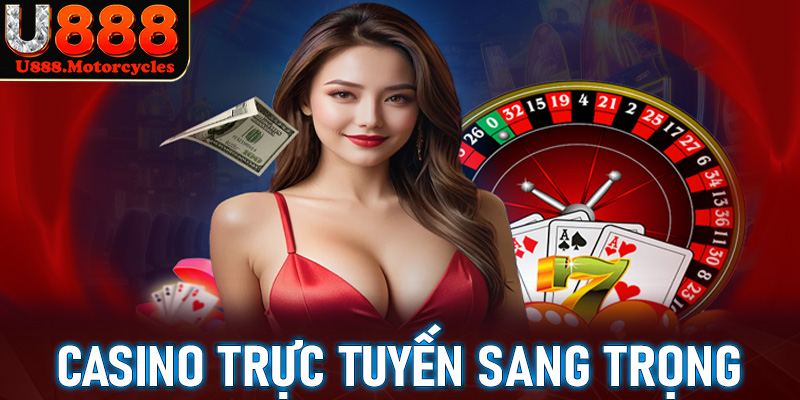 Casino trực tuyến sang trọng